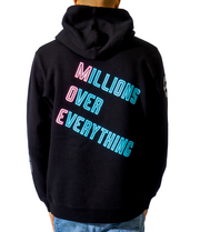 Millions Over Everything Hoodie